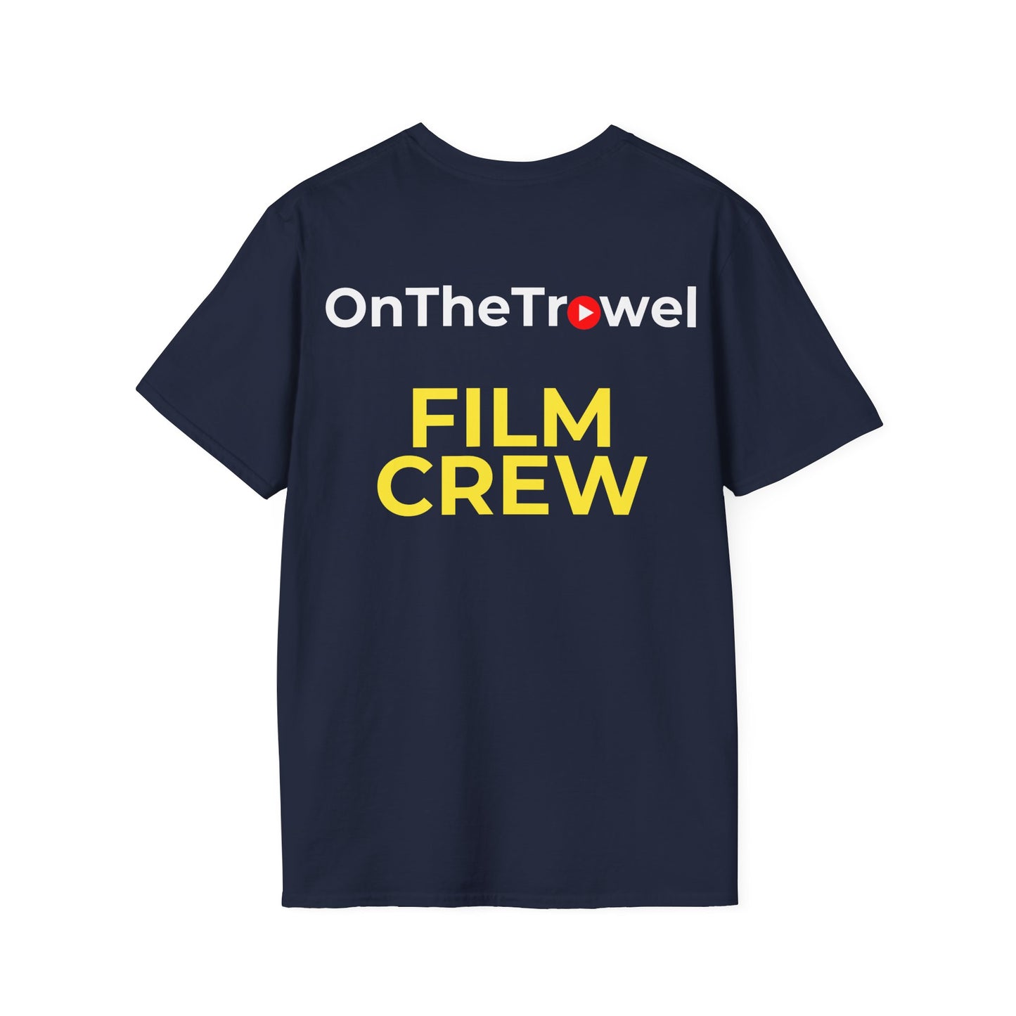 OnTheTrowel Film Crew T-Shirt