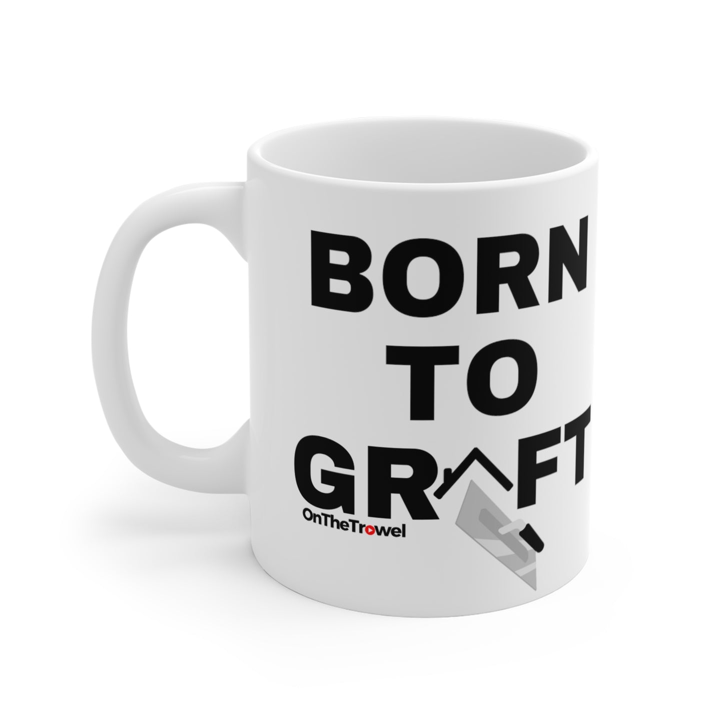 "Born To Graft" Mug, 110z