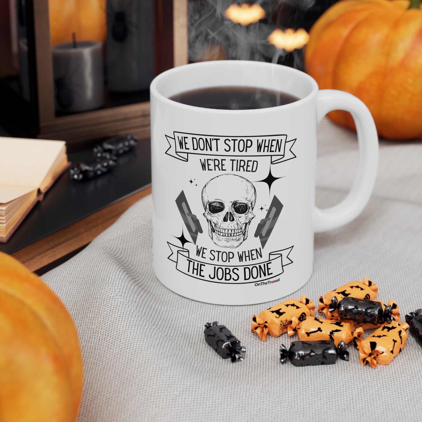 "We Don't Stop" Ceramic Coffee Mug 11oz