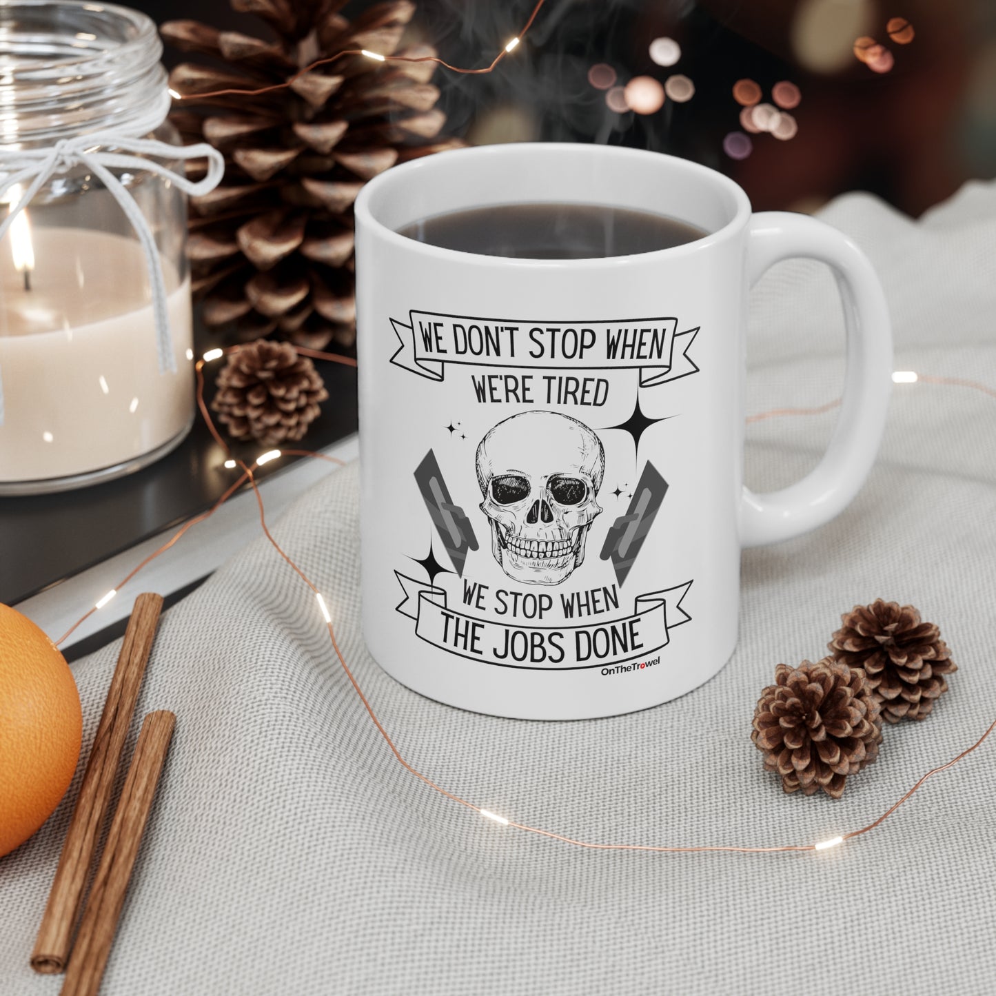 "We Don't Stop" Ceramic Coffee Mug 11oz