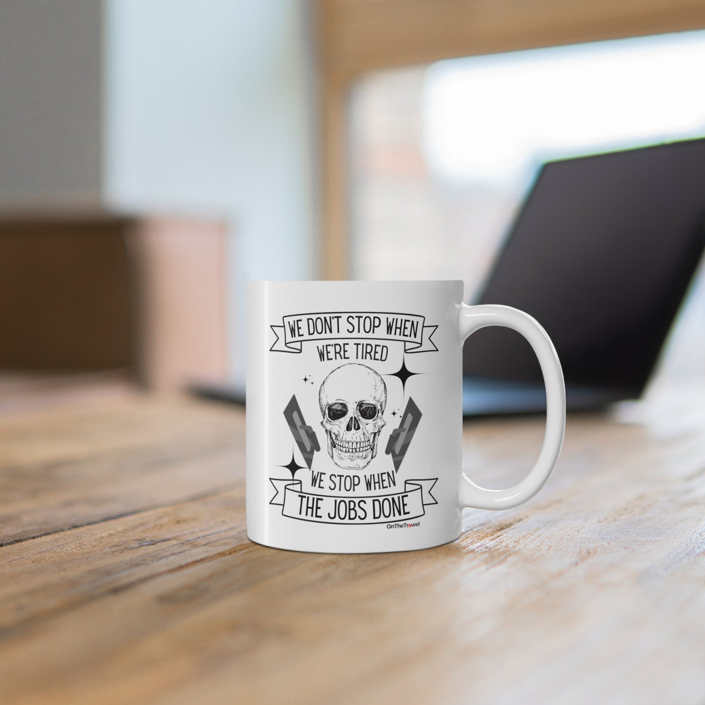 "We Don't Stop" Ceramic Coffee Mug 11oz