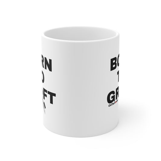 Born to Graft Mug