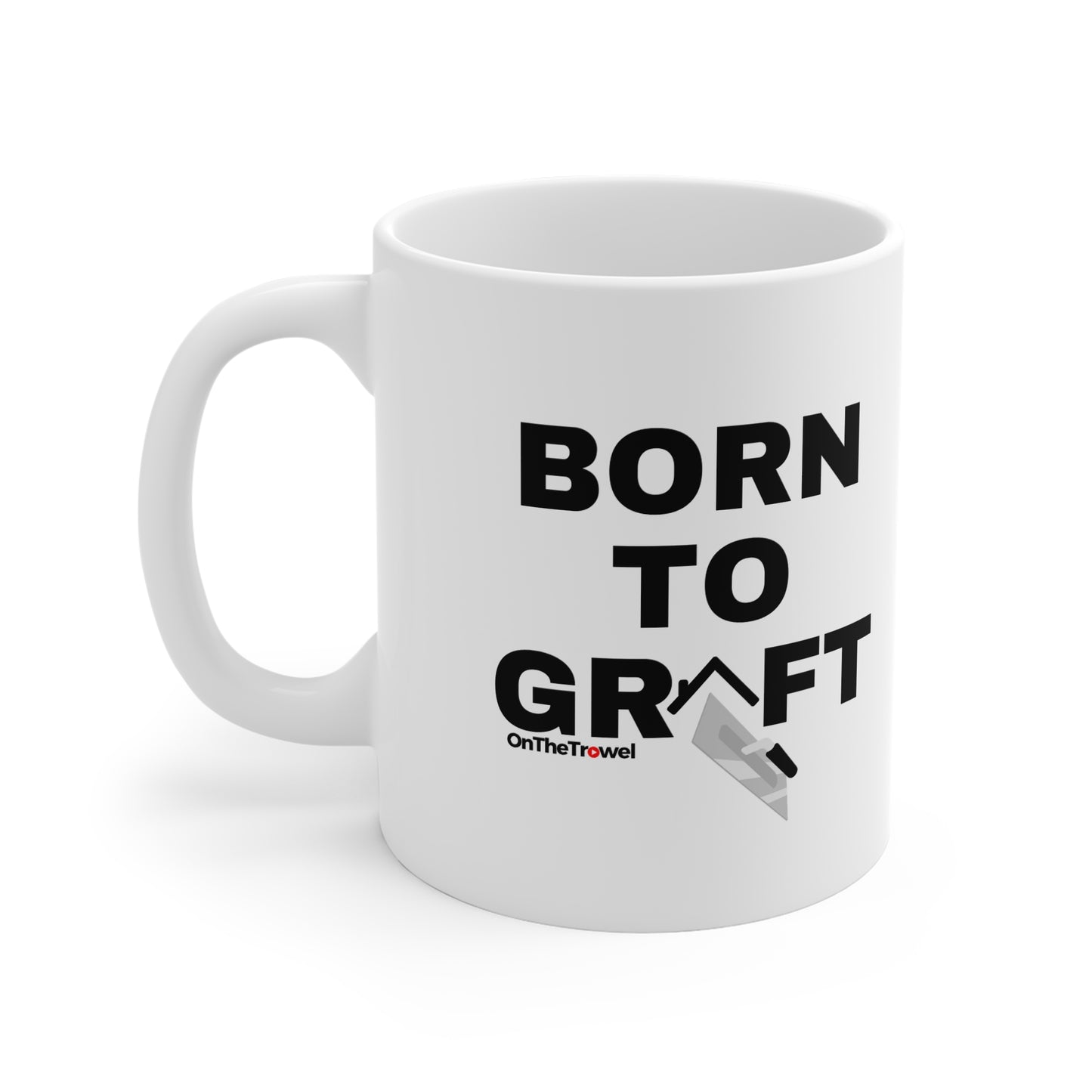 Born to Graft Mug